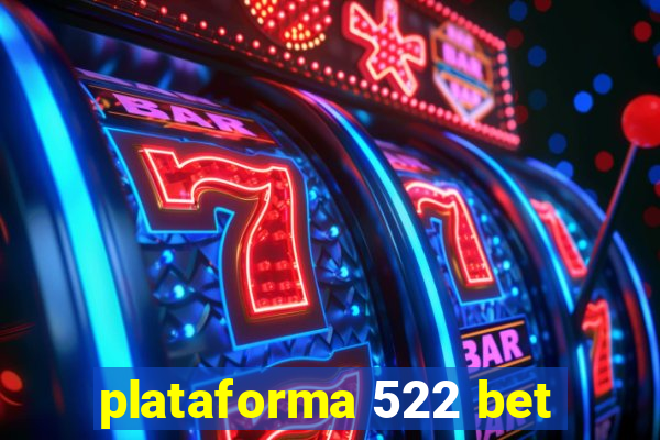 plataforma 522 bet